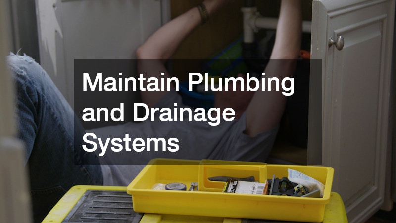 Maintain Plumbing and Drainage Systems